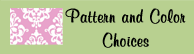 pattern and color choices